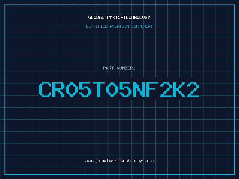 Aviation Part CR05T05NF2K2