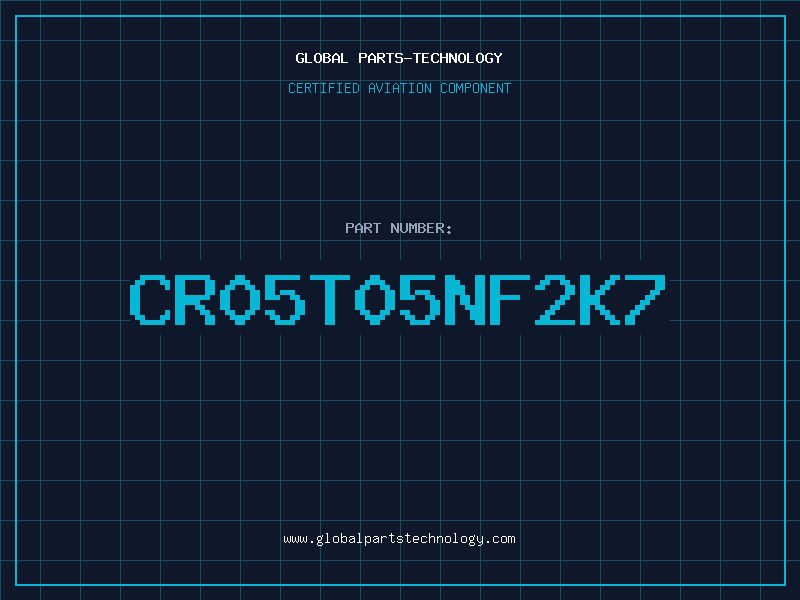 Aviation Part CR05T05NF2K7