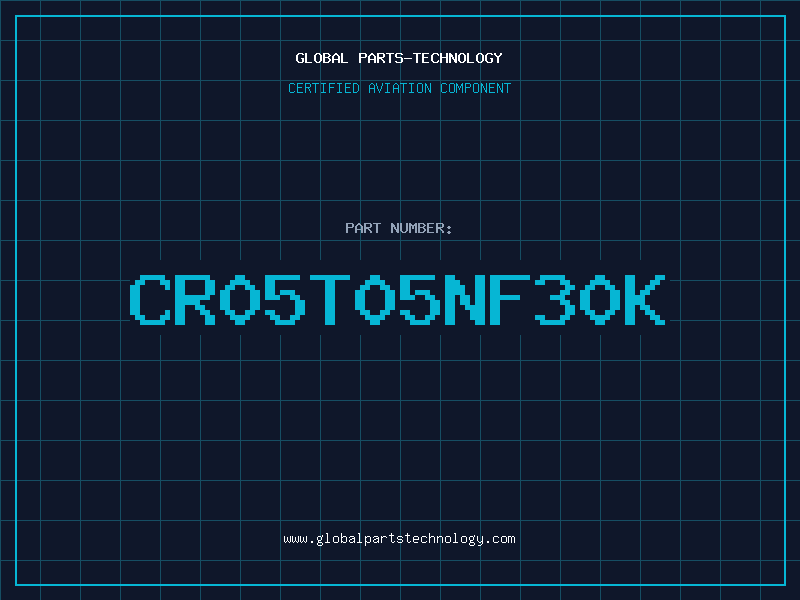 Aviation Part CR05T05NF30K