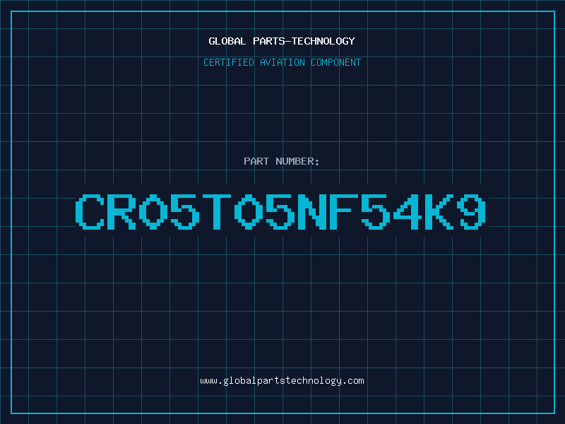 Aviation Part CR05T05NF54K9