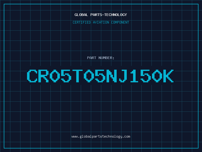 Aviation Part CR05T05NJ150K