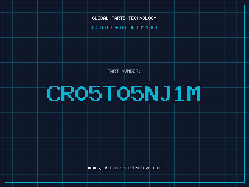 Aviation Part CR05T05NJ1M
