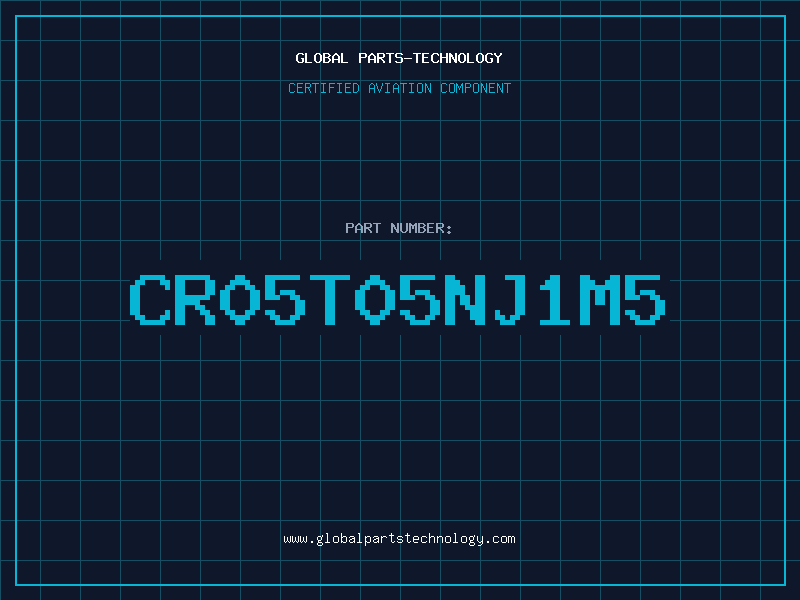 Aviation Part CR05T05NJ1M5
