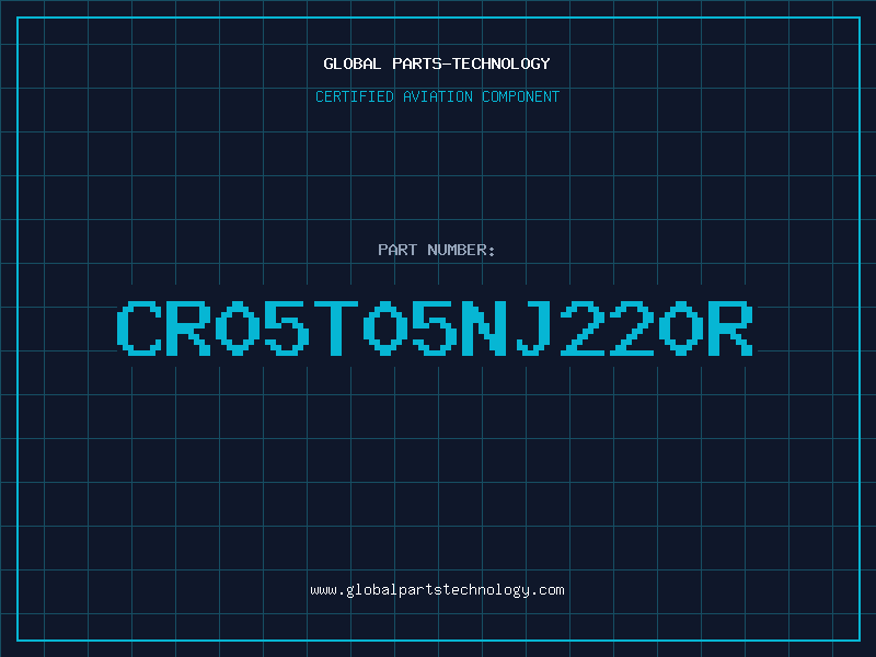 Aviation Part CR05T05NJ220R