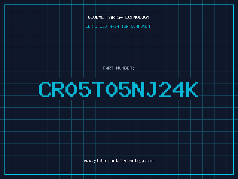 Aviation Part CR05T05NJ24K