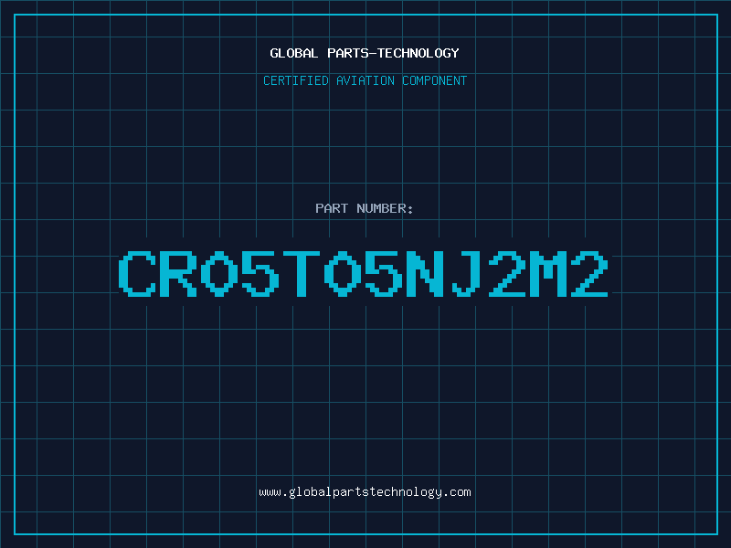 Aviation Part CR05T05NJ2M2