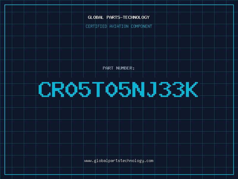 Aviation Part CR05T05NJ33K