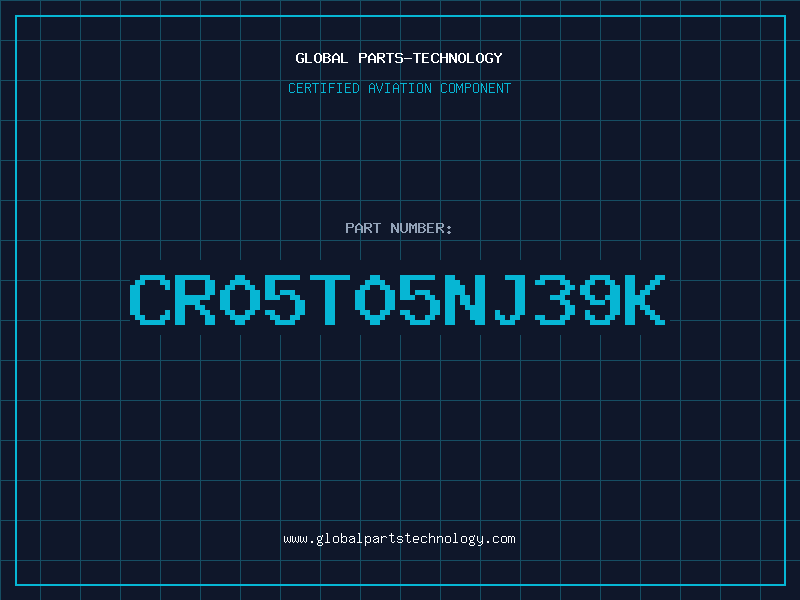 Aviation Part CR05T05NJ39K