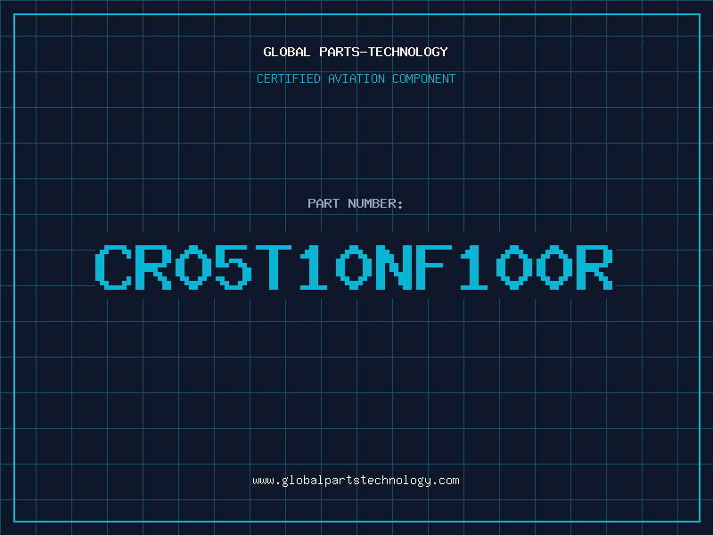 Aviation Part CR05T10NF100R