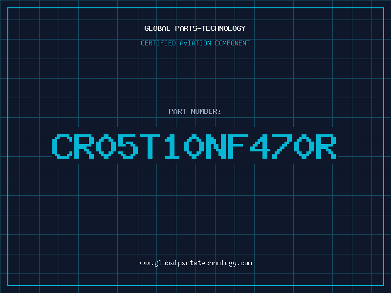 Aviation Part CR05T10NF470R