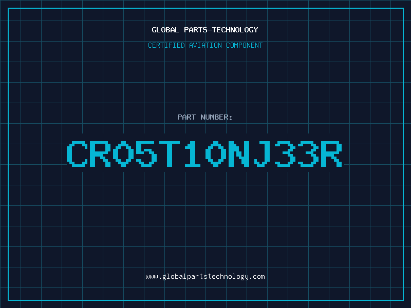 Aviation Part CR05T10NJ33R