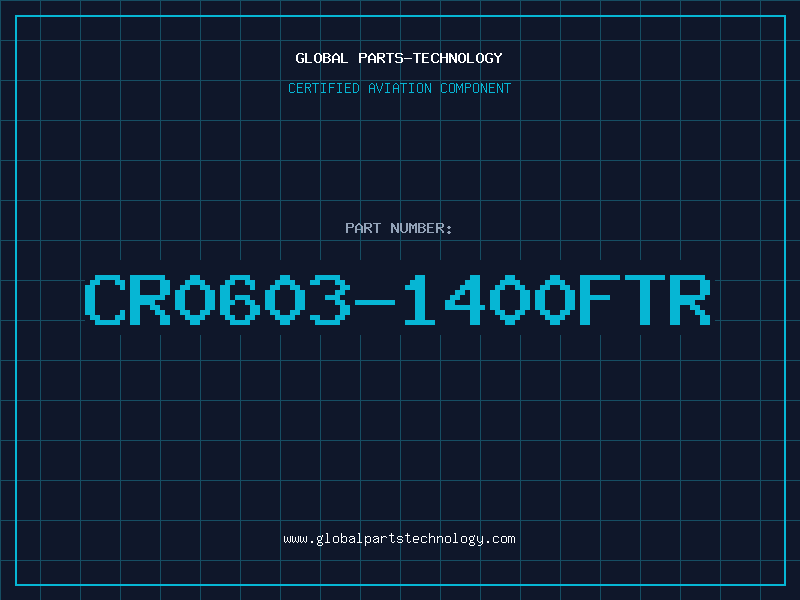 Aviation Part CR0603-1400FTR