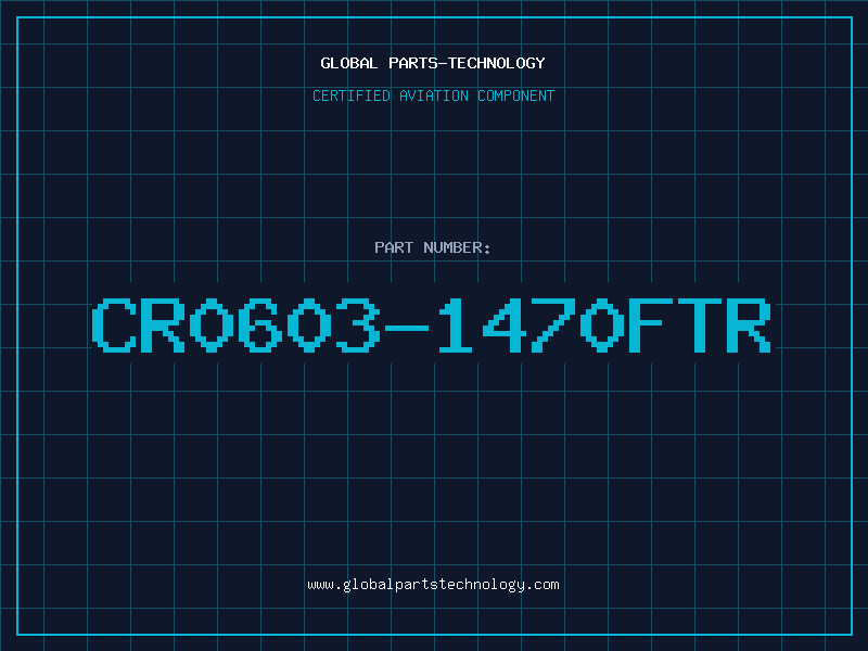 Aviation Part CR0603-1470FTR