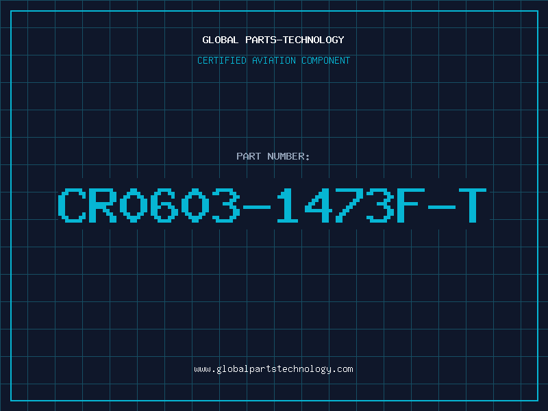 Aviation Part CR0603-1473F-T