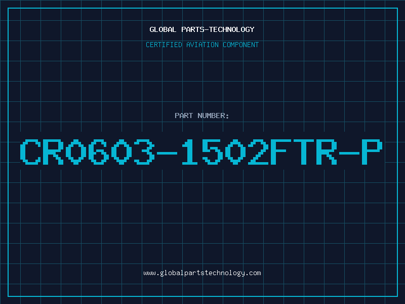 Aviation Part CR0603-1502FTR-P
