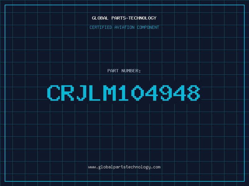 Aviation Part CRJLM104948