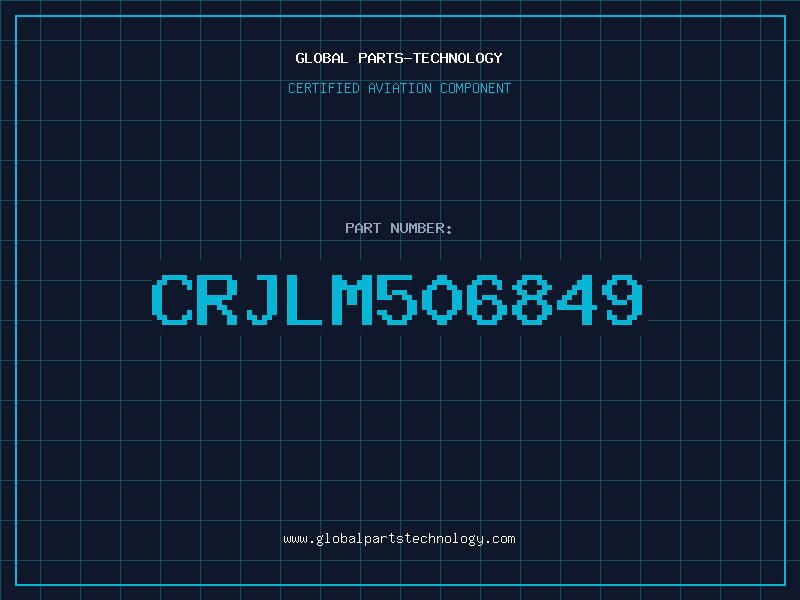 Aviation Part CRJLM506849