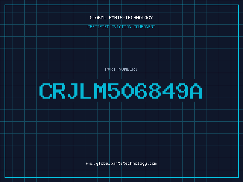 Aviation Part CRJLM506849A