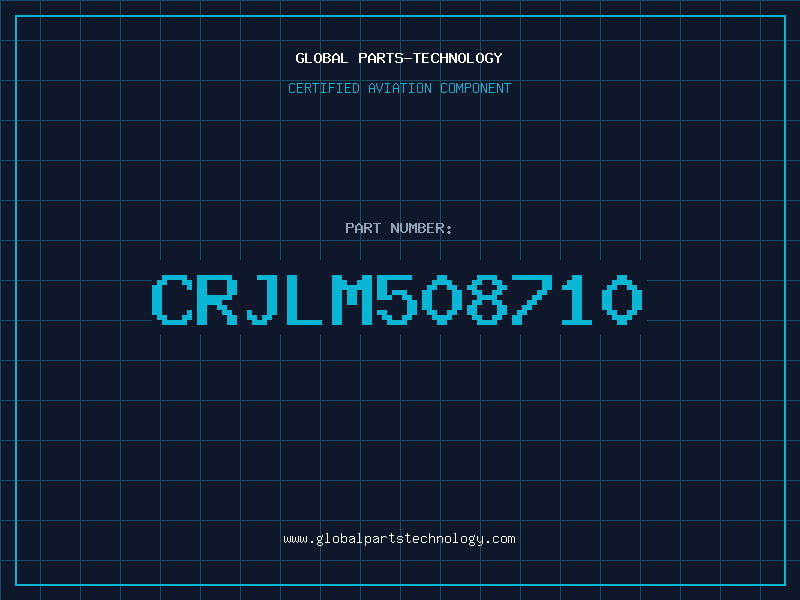 Aviation Part CRJLM508710