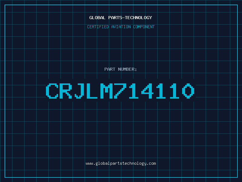 Aviation Part CRJLM714110