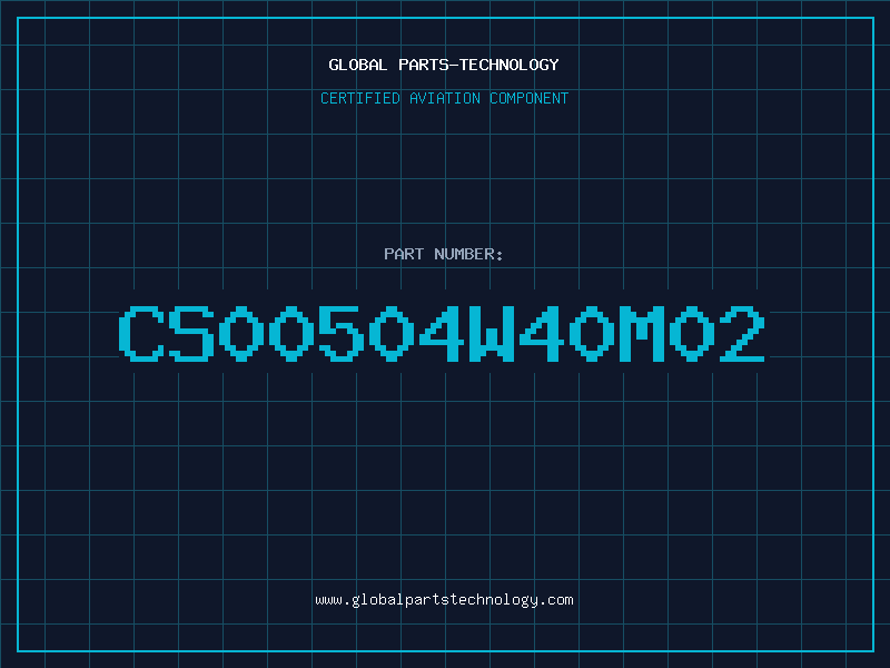 Aviation Part CS00504W40M02