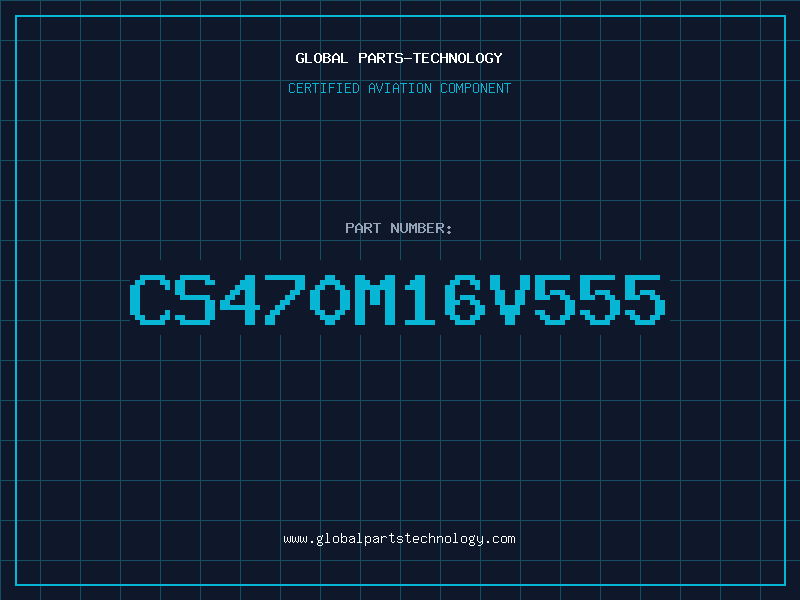 Aviation Part CS470M16V555