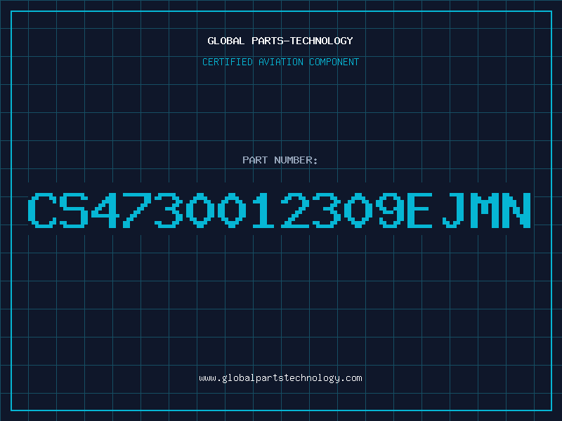Aviation Part CS4730012309EJMN