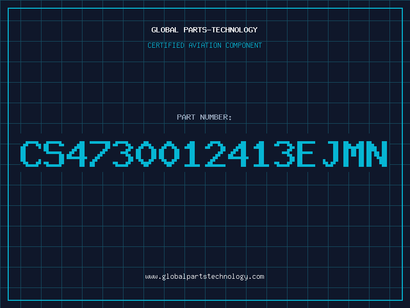 Aviation Part CS4730012413EJMN