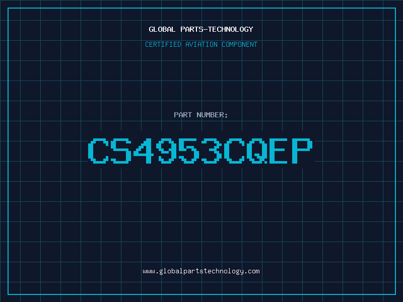 Aviation Part CS4953CQEP