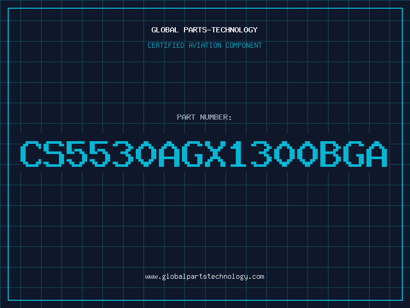 Aviation Part CS5530AGX1300BGA