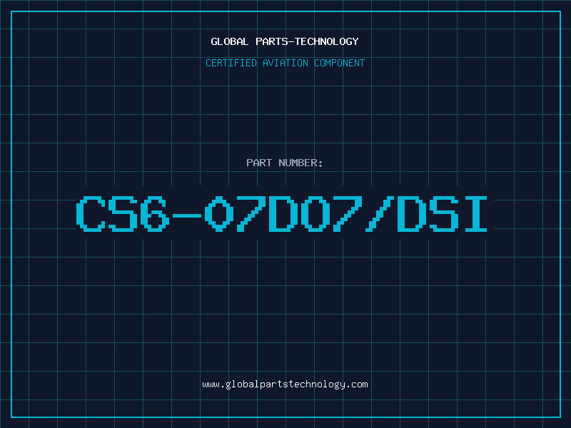 Aviation Part CS6-07DO7/DSI