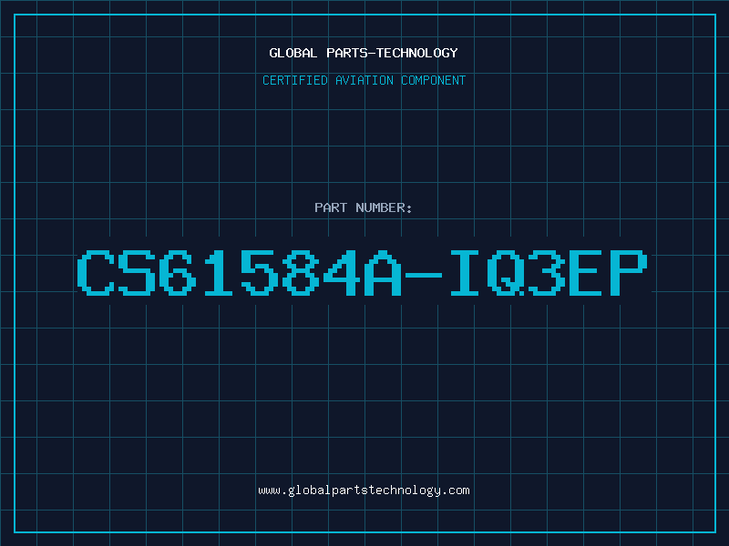 Aviation Part CS61584A-IQ3EP