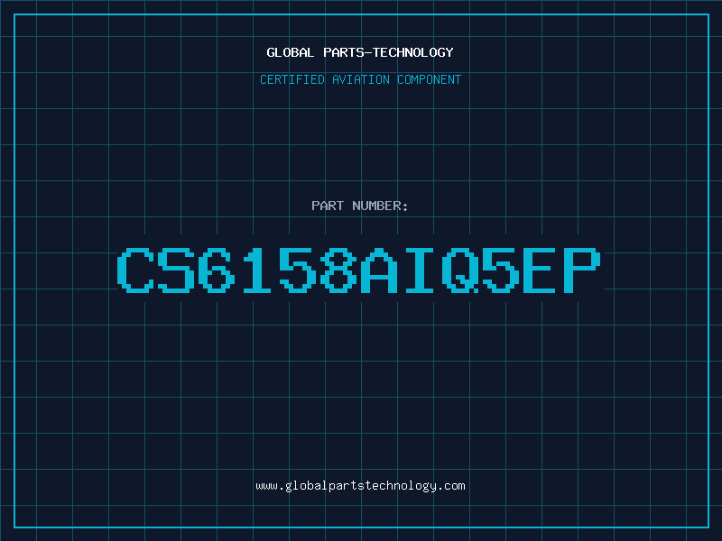 Aviation Part CS6158AIQ5EP
