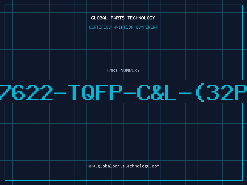 Aviation Part CS7622-TQFP-C&L-(32PIN