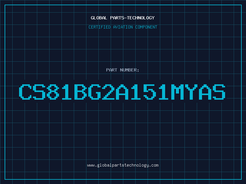 Aviation Part CS81BG2A151MYAS