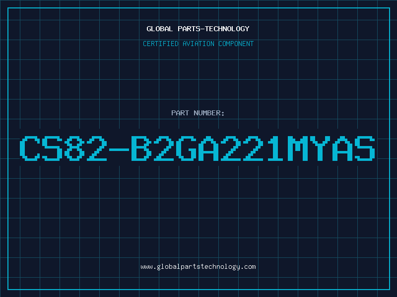 Aviation Part CS82-B2GA221MYAS