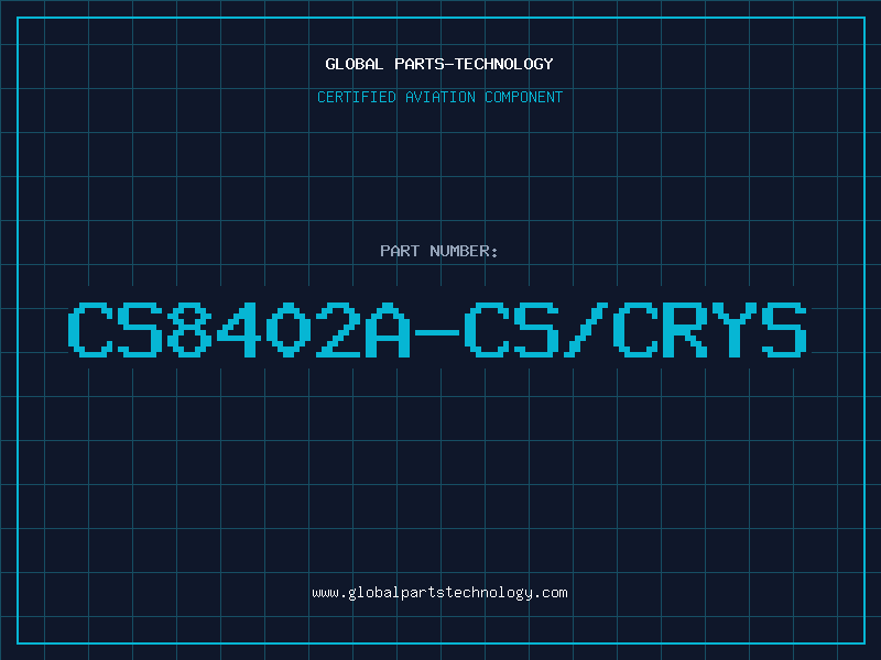 Aviation Part CS8402A-CS/CRYS