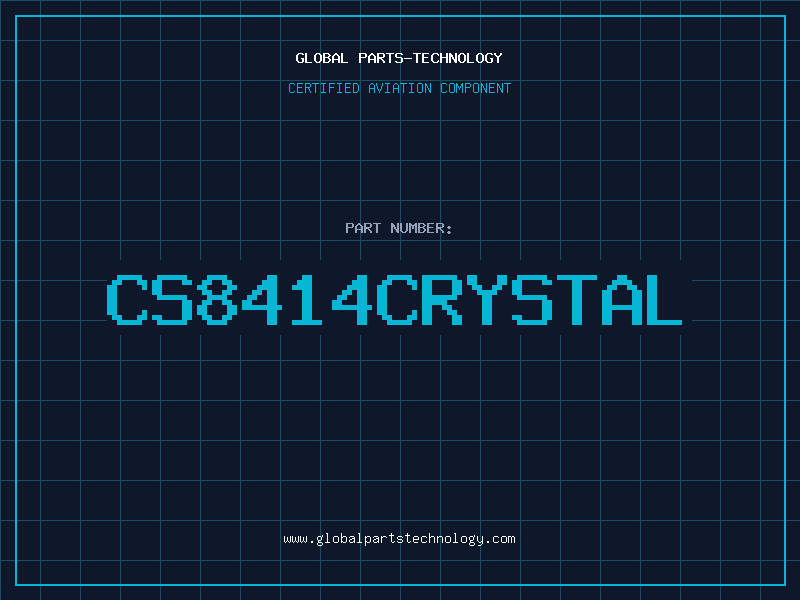 Aviation Part CS8414CRYSTAL