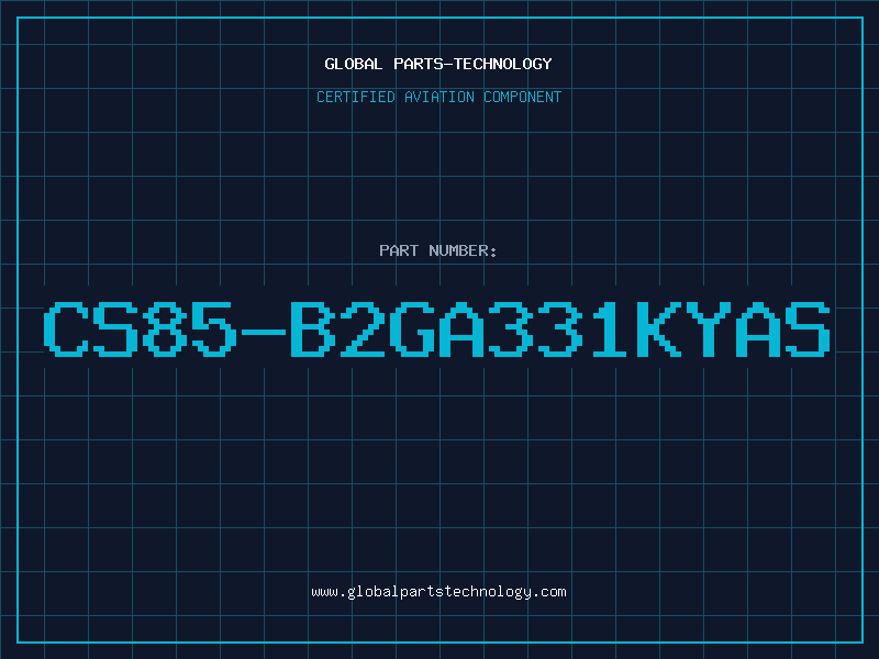 Aviation Part CS85-B2GA331KYAS