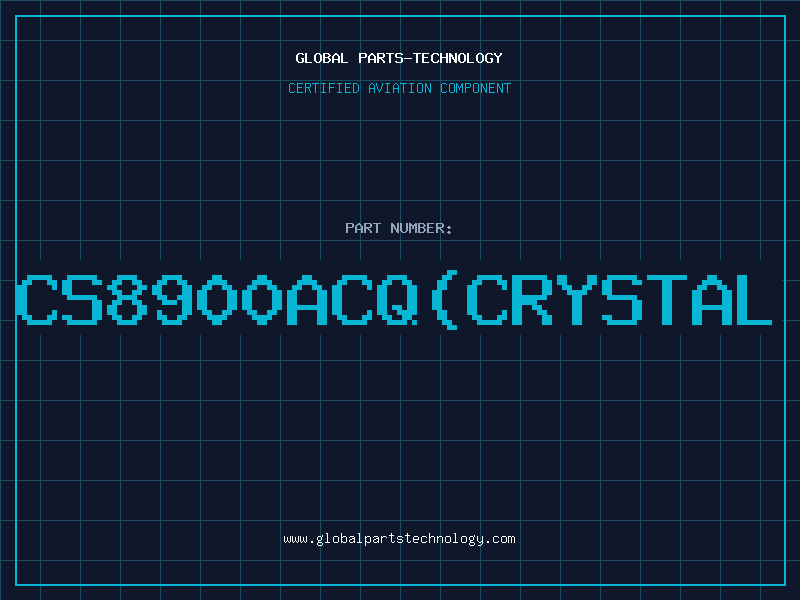 Aviation Part CS8900ACQ(CRYSTAL