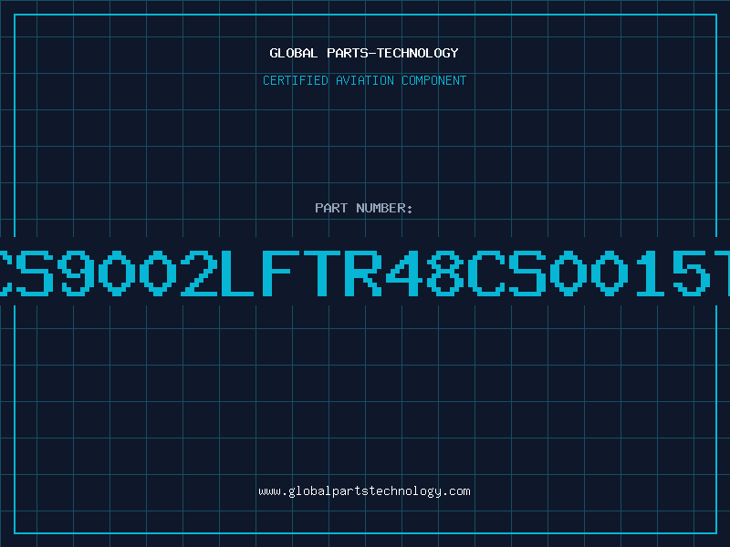 Aviation Part CS9002LFTR48CS0015T