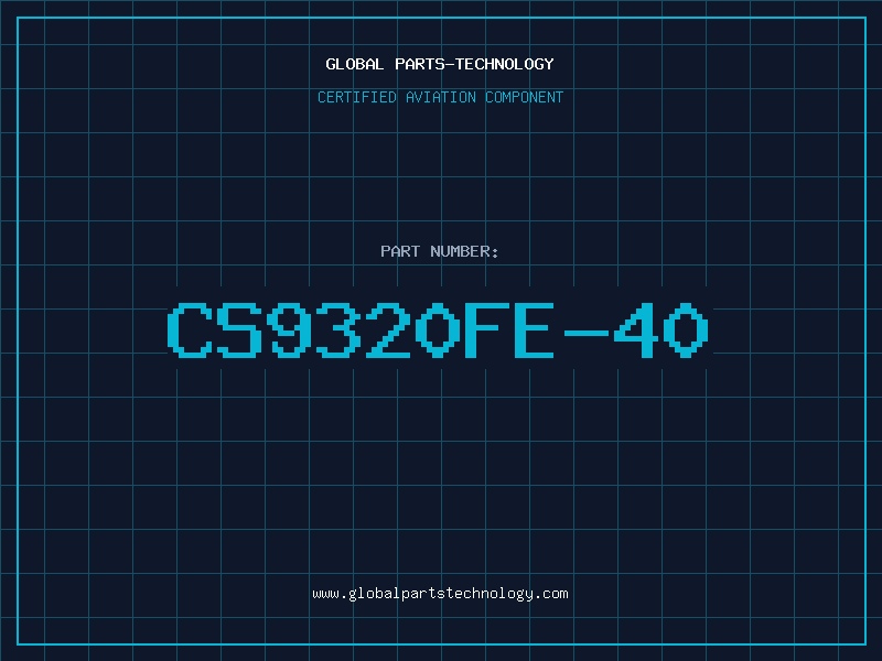 Aviation Part CS9320FE-40