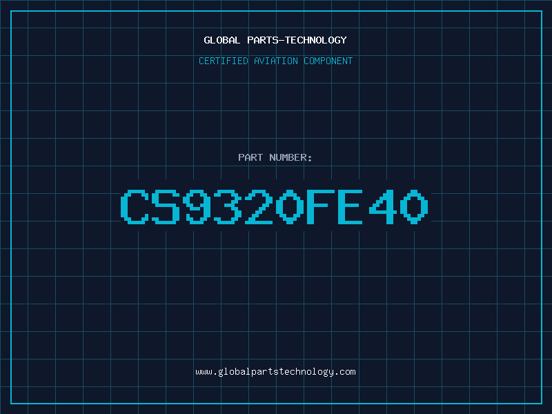 Aviation Part CS9320FE40