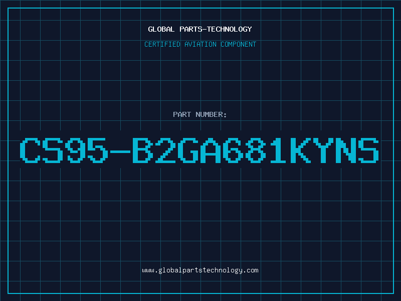Aviation Part CS95-B2GA681KYNS