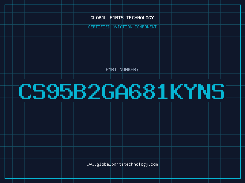 Aviation Part CS95B2GA681KYNS