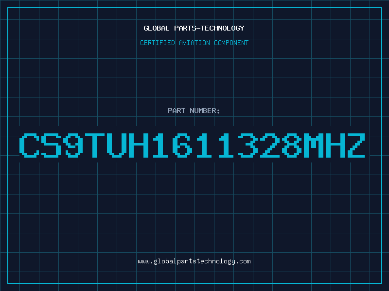 Aviation Part CS9TUH1611328MHz