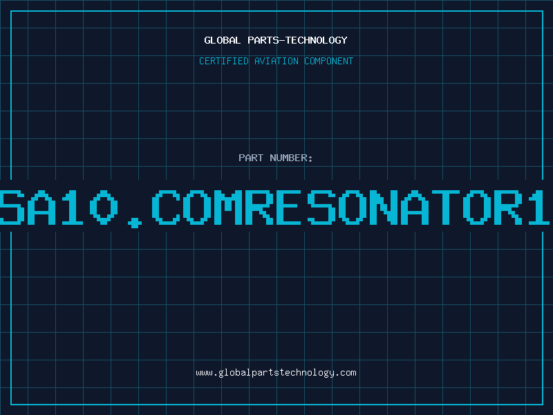 Aviation Part CSA10.COMRESONATOR10