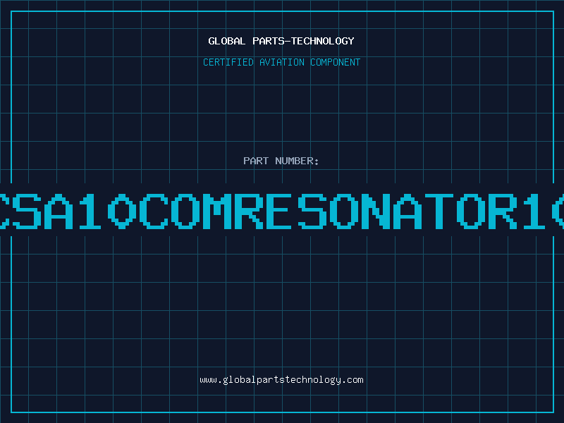 Aviation Part CSA10COMRESONATOR10