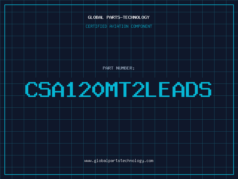 Aviation Part CSA120MT2LEADS