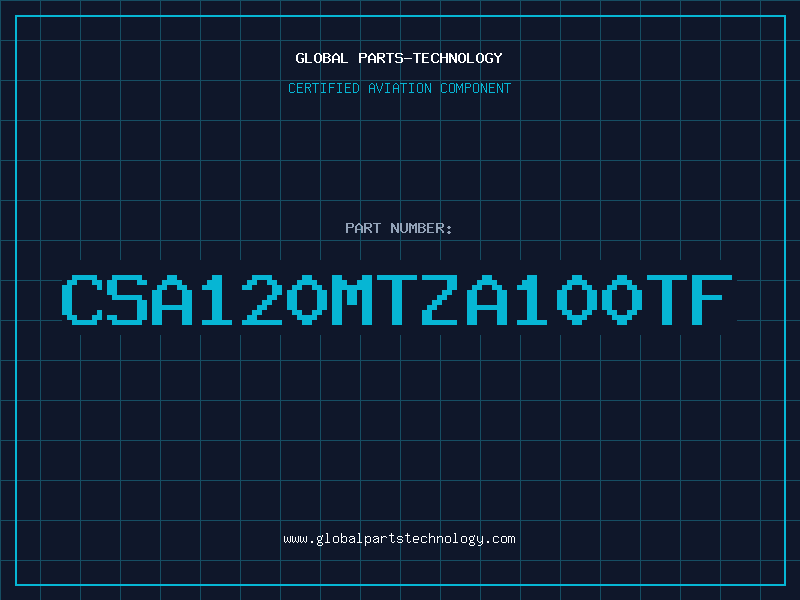 Aviation Part CSA120MTZA100TF